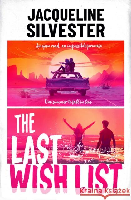 The Last Wish List: The weepy road trip romance of the summer Jacqueline Silvester 9781398536081 Simon & Schuster Ltd - książka