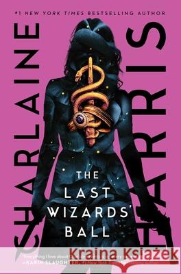 The Last Wizards' Ball Charlaine Harris 9781668038123 S&s/Saga Press - książka
