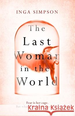 The Last Woman in the World Inga Simpson 9780751578584 Little, Brown Book Group - książka