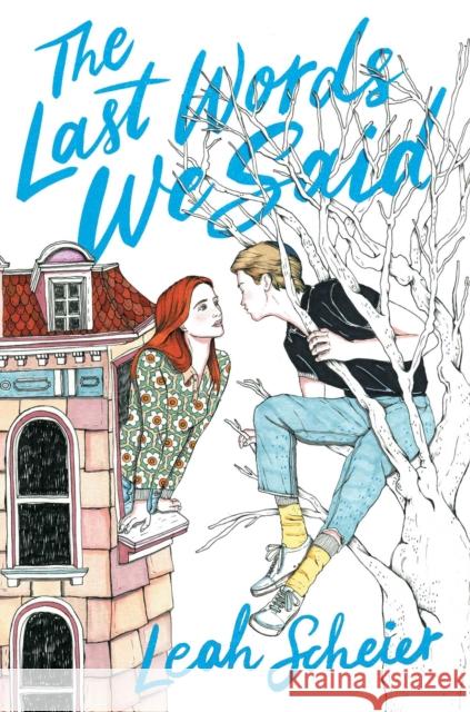 The Last Words We Said Leah Scheier 9781534469396 Simon & Schuster Books for Young Readers - książka