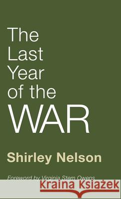 The Last Year of the War Shirley Nelson 9781725259461 Wipf & Stock Publishers - książka