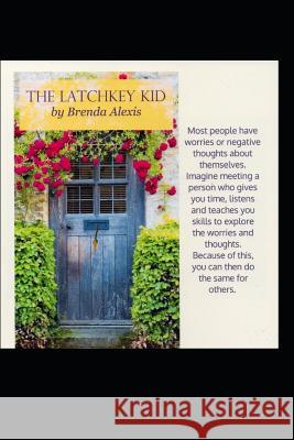 The Latchkey Kid Brenda Alexis Brenda Blake 9781795188326 Independently Published - książka