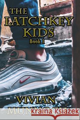 The Latchkey Kids Vivian Munnoch 9781539964322 Createspace Independent Publishing Platform - książka