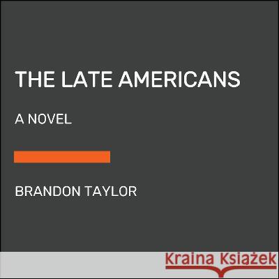 The Late Americans Brandon Taylor 9780593676691 Random House Large Print Publishing - książka