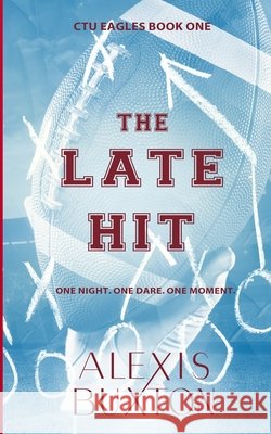 The Late Hit Alexis Buxton 9798988226475 419 Publishing, LLC - książka