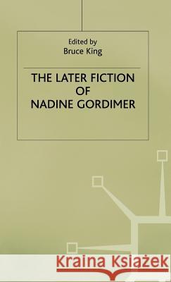 The Later Fiction of Nadine Gordimer  9780333534168 PALGRAVE MACMILLAN - książka