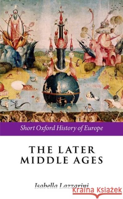 The Later Middle Ages Isabella Lazzarini 9780198731641 Oxford University Press, USA - książka