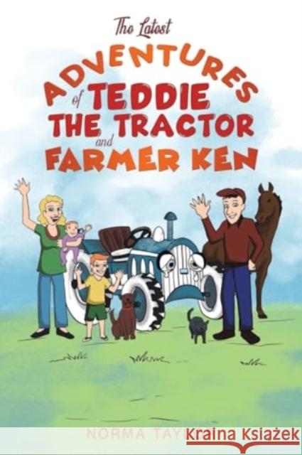 The Latest Adventures of Teddie the Tractor and Farmer Ken Norma Taylor 9781035814015 Austin Macauley Publishers - książka