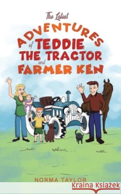 The Latest Adventures of Teddie the Tractor and Farmer Ken Norma Taylor 9781035814022 Austin Macauley Publishers - książka