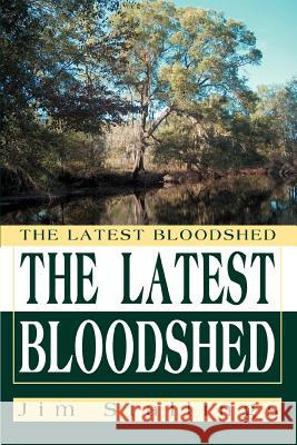 The Latest Bloodshed Jim Stallings 9780595363636 iUniverse - książka