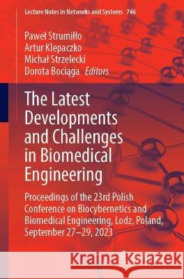 The Latest Developments and Challenges in Biomedical Engineering  9783031384295 Springer Nature Switzerland - książka