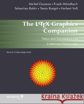 The LATEX Graphics Companion Goossens, Michel, Mittelbach, Frank, Rahtz, Sebastian 9783965433038 Lehmanns Media - książka