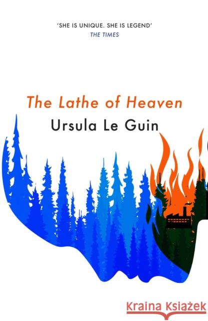 The Lathe Of Heaven Ursula K. Le Guin 9781473234178 Orion Publishing Co - książka