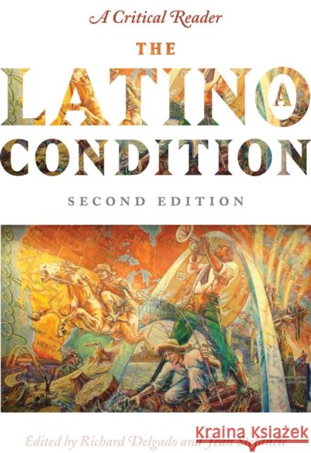 The Latino/A Condition: A Critical Reader, Second Edition Delgado, Richard 9780814720394 New York University Press - książka
