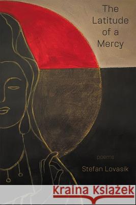 The Latitude of a Mercy Stefan Lovasik 9781630450861 NYQ Books - książka