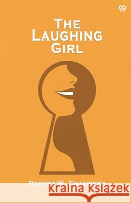 The Laughing Girl Robert W. Chambers 9789371815598 Double 9 Books - książka