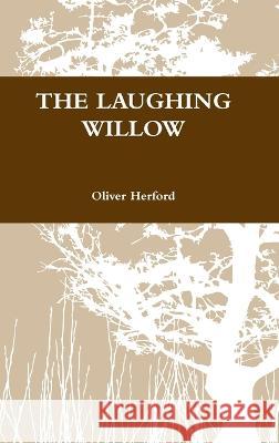 The Laughing Willow Oliver Herford 9781678007553 Lulu Press - książka