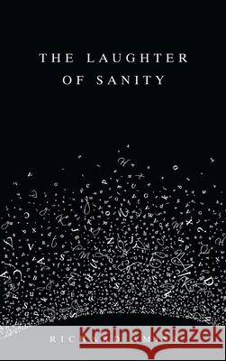 The Laughter of Sanity Richard Amiss 9781725272941 Resource Publications (CA) - książka