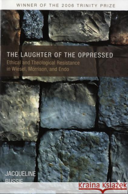 The Laughter of the Oppressed Jacqueline A. Bussie 9780567026781 T. & T. Clark Publishers - książka