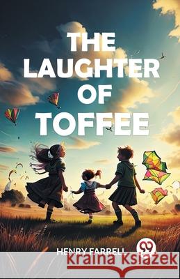The laughter of Toffee Henry Farrell 9789363054141 Double 9 Books - książka