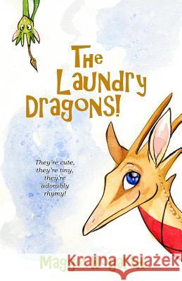 The Laundry Dragons! Maggie Hogarth 9781491232156 Createspace - książka