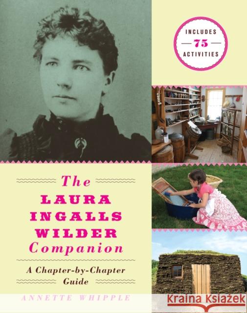 The Laura Ingalls Wilder Companion: A Chapter-By-Chapter Guide Annette Whipple 9781641601665 Chicago Review Press - książka