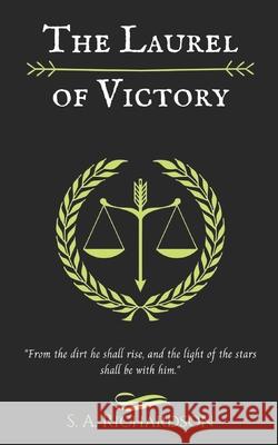 The Laurel of Victory S a Richardson 9781519344526 Createspace Independent Publishing Platform - książka