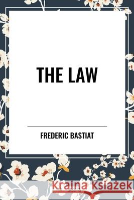 The Law Frederic Bastiat 9798880917167 Start Classics - książka