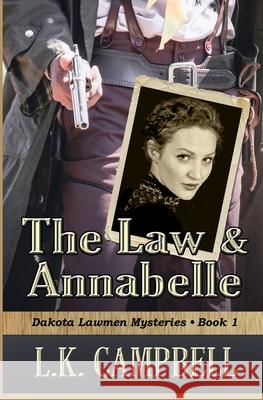 The Law & Annabelle L K Campbell 9781530143597 Createspace Independent Publishing Platform - książka