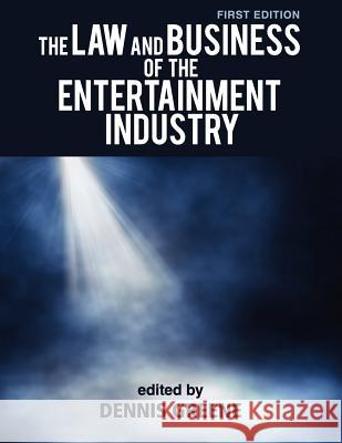 The Law and Business of the Entertainment Industry Dennis Greene 9781609271374 Cognella Academic Publishing - książka