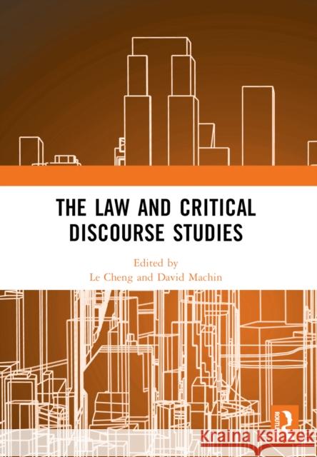 The Law and Critical Discourse Studies Le Cheng David Machin 9781032454146 Routledge - książka