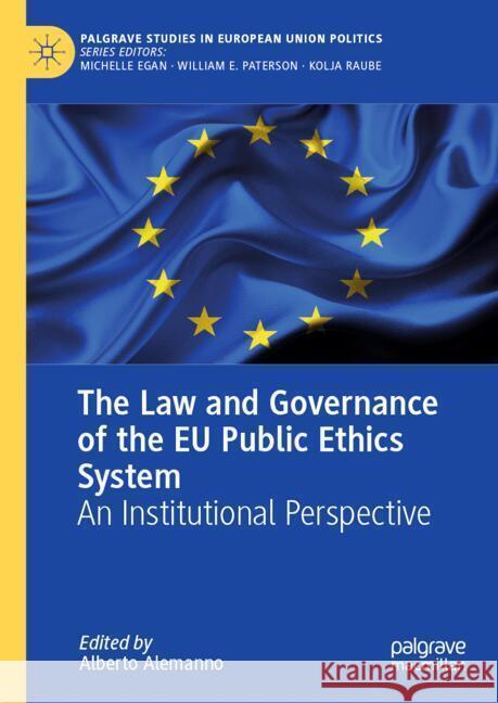 The Law and Governance of the EU Public Ethics System: An Institutional Perspective Alberto Alemanno 9783031803710 Palgrave MacMillan - książka
