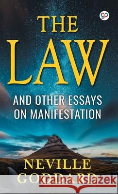 The Law and Other Essays on Manifestation Neville Goddard 9789389440461 General Press India - książka