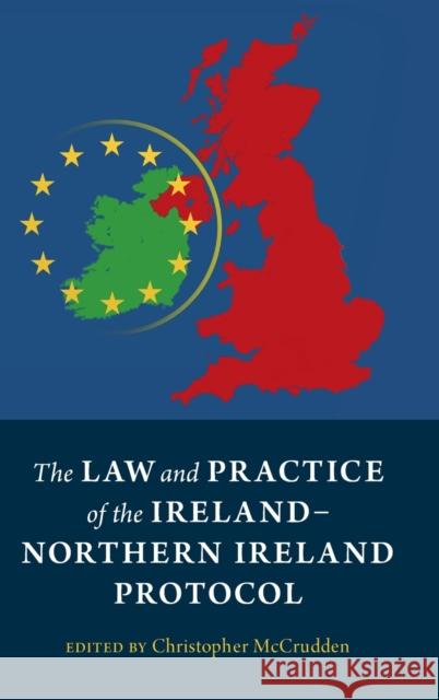 The Law and Practice of the Ireland-Northern Ireland Protocol Christopher McCrudden (Queen's University Belfast) 9781009100205 Cambridge University Press - książka