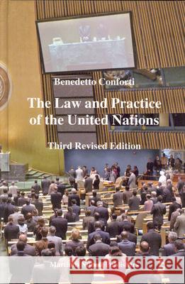 The Law and Practice of the United Nations Benedetto Conforti 9789004143098 Brill Academic Publishers - książka