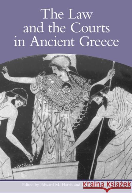 The Law and the Courts in Ancient Greece Lene Rubinstein Edward Harris 9780715631171 Duckworth Publishers - książka