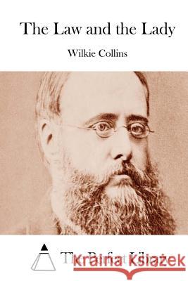 The Law and the Lady Wilkie Collins The Perfect Library 9781511553124 Createspace - książka