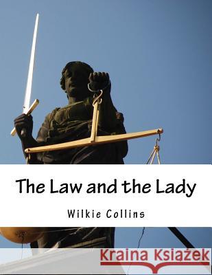 The Law and the Lady Wilkie Collins 9781537477787 Createspace Independent Publishing Platform - książka