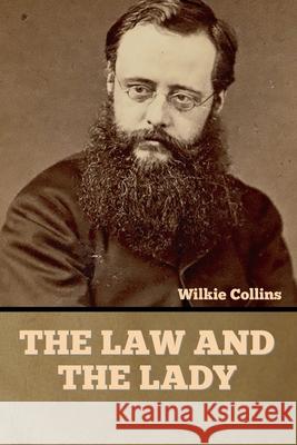 The Law and the Lady Wilkie Collins 9781636375847 Bibliotech Press - książka
