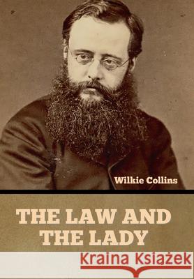 The Law and the Lady Wilkie Collins 9781636375854 Bibliotech Press - książka