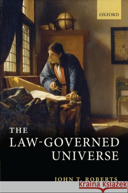 The Law-Governed Universe John T. Roberts 9780199557707 Oxford University Press, USA - książka