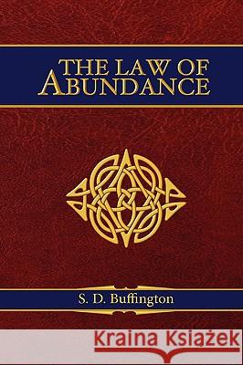 The Law of Abundance S. D. Buffington Gina E. Morgan Randall S. Reiserer 9780970892614 Quinstar Publishing - książka