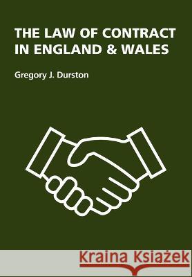 The Law of Contract in England & Wales Gregory J Durston   9781845498146 Theschoolbook.com - książka