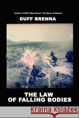 The Law of Falling Bodies Duff Brenna 9780985849504 Serving House Books - książka