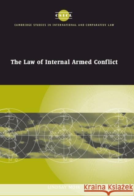 The Law of Internal Armed Conflict Lindsay Moir James Crawford John Bell 9780521772167 Cambridge University Press - książka