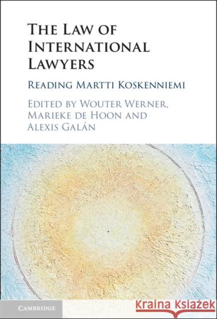 The Law of International Lawyers: Reading Martti Koskenniemi Werner, Wouter 9781107193185 Cambridge University Press - książka