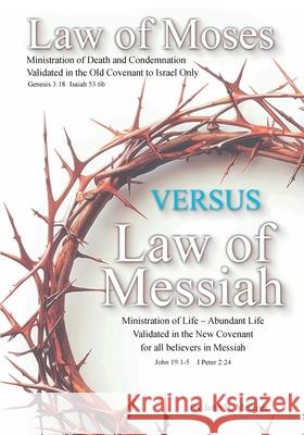The Law of Moses VERSUS the Law of Messiah John B. Metzger Jesse Gonzales Joni Prinjinski 9781950734139 Purple Raiment - książka