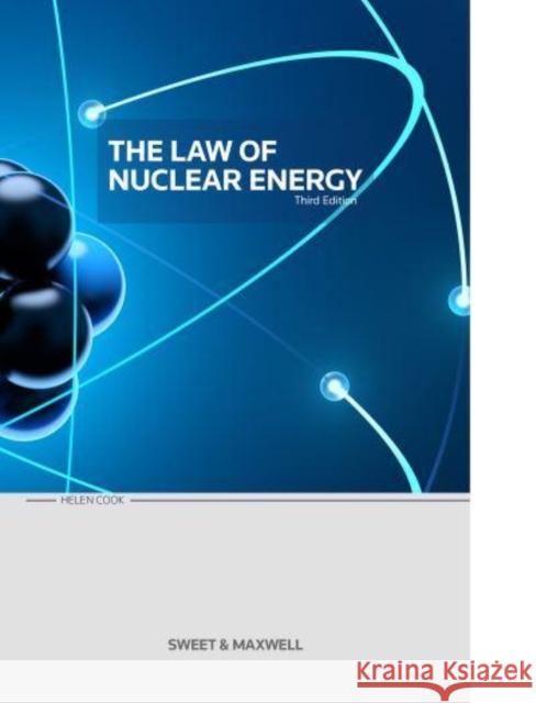 The Law of Nuclear Energy Helen Cook   9780414091207 Sweet & Maxwell - książka