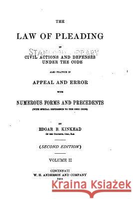 The Law of Pleading in Civil Actions and Defenses Under the Code Edgar Benton Kinkead 9781522786221 Createspace Independent Publishing Platform - książka