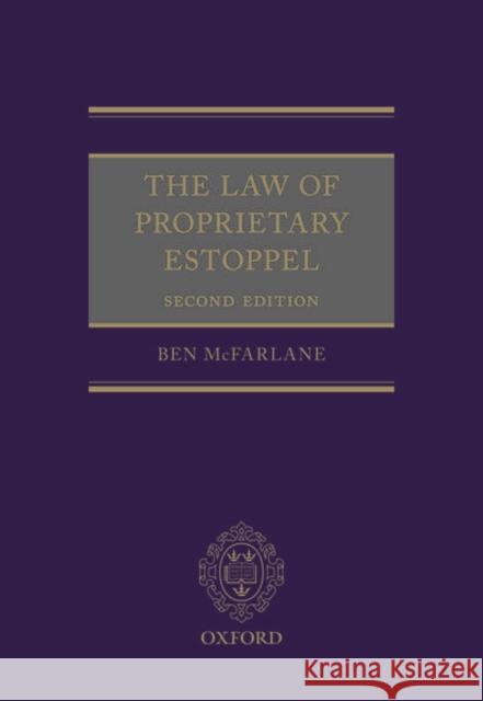 The Law of Proprietary Estoppel Ben McFarlane (Professor of English Law,   9780198814870 Oxford University Press - książka